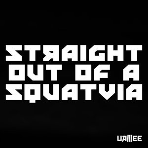 Straight Out of a Squatvia