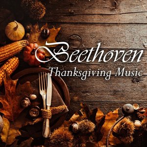 Beethoven: Thanksgiving Music