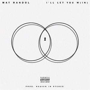 I'll Let You W(in) [Explicit]