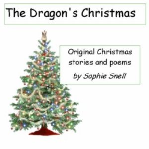 The Dragon's Christmas - Original Christmas stories and poems for children