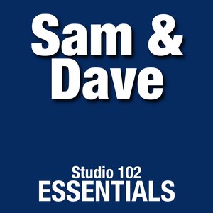 Sam & Dave: Studio 102 Essentials