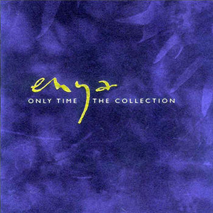 Enya - Only Time: The Collection [Disc 1] - Zortam Music