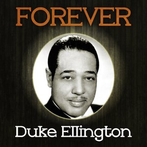 Forever Duke Ellington