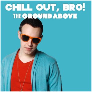 Chill Out, Bro! - EP