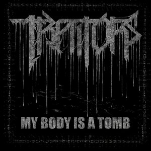 My Body Is a Tomb