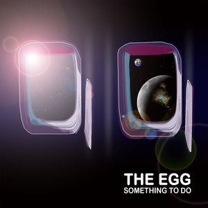 The Egg - Something To Do - Zortam Music