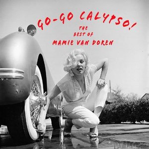 Go-Go Calypso! - The Best of Mamie Van Doren