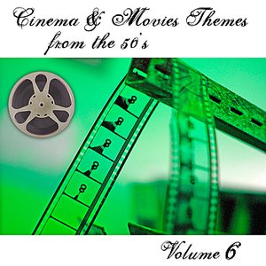 Cinema and Movies Themes from the 50's - Volume 6