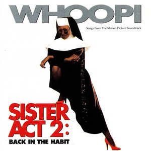 Sister Act 2: Back In The Habit - Songs From The Motion Picture Soundtrack