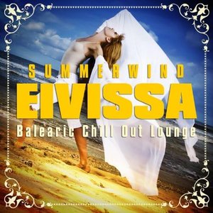 Summerwind Eivissa, Balearic Chill Out Lounge, Vol.1