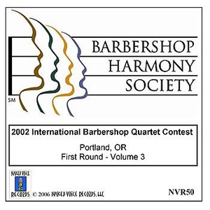 2002 International Barbershop Quartet Contest - First Round - Volume 3