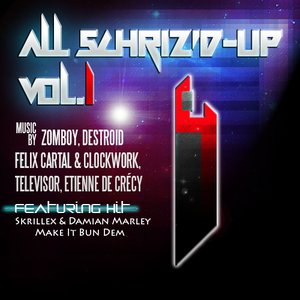 'All Schriz'd-Up (Vol. 1) [Remixes]'の画像