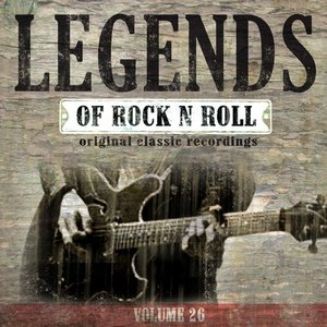 Legends of Rock n' Roll, Vol. 26 (Original Classic Recordings)