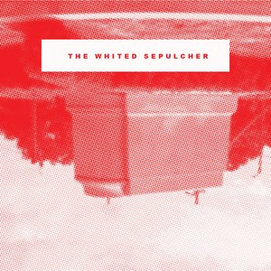 The Whited Sepulcher