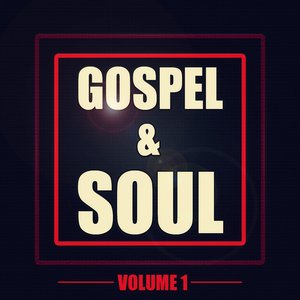 Gospel and Soul, Vol. 1