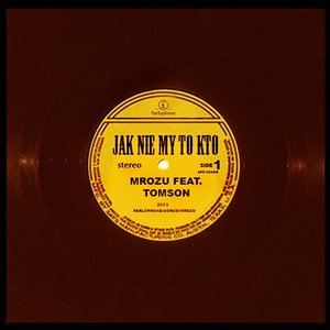 Jak nie my to kto (feat. Tomson)