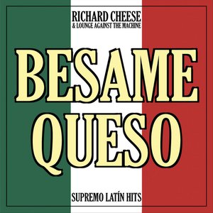 Besame Queso [Explicit]