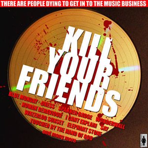 Kill Your Friends