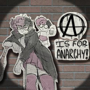 A IS FOR ANARCHY
