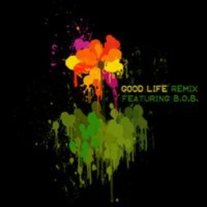 Good Life (Remix Featuring B.O.B.)