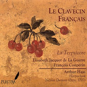 Le Clavecin Français: La Terpsicore - Elisabeth Jacquet de La Guerre & François Couperin