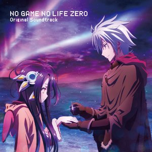 ノーゲーム･ノーライフ ゼロ Original Soundtrack