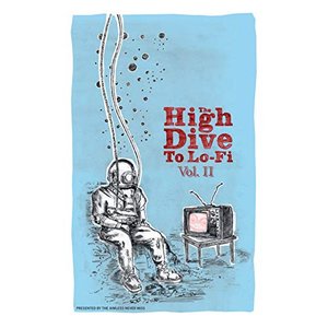 The High Dive To Lo-Fi, Vol. II [Explicit]