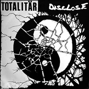 Totalitär / Disclose