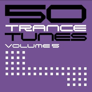50 Trance Tunes, Vol. 5