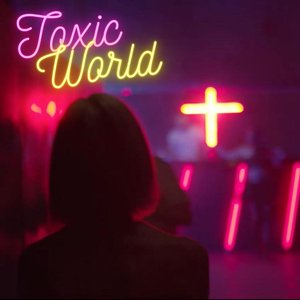 Toxic world