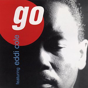 GO featuring EDDIE COLE