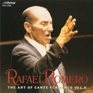 The Art of Cante Flamenco Vol. II
