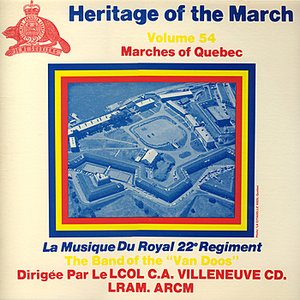 Heritage of the March, Vol. 54 - Marches of Quebec