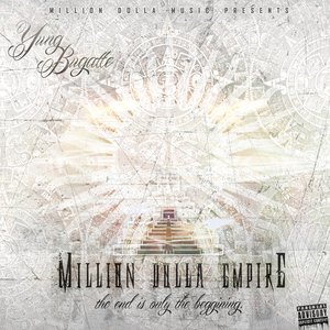 Image for 'Million Dolla Empire "The End Is Only The Beginning"'