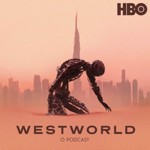Avatar for Westworld: O Podcast