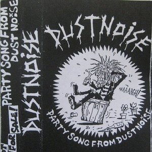 Party Song From Dust Noise