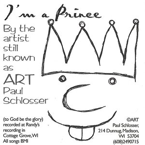 I'm A Prince By The Artist Still Known As Art Paul Schlosser