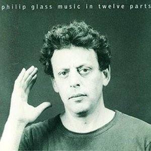 Glass: Music in 12 Parts