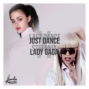 Last Dance X Just Dance Stefania & Lady Gaga Mashup