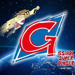 Gsindlsuperdinger (Kapitel 7 oder 8)