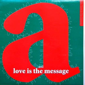 Love Is The Message (For Those Who Didn't Hear It)