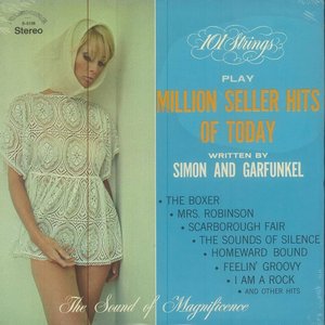 101 Strings Play Million Seller Hits of Today written by Simon and Garfunkel (Remastered from the Original Master Tapes)
