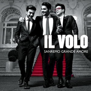 Il Volo - Il Volo - Grande Amore Lyrics - Zortam Music