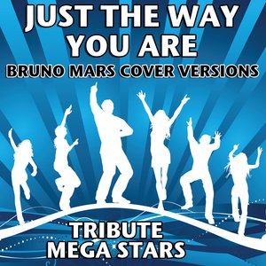 Just The Way You Are (Bruno Mars Cover Versions)