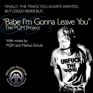 Babe I'm Gonna Leave You