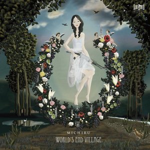 WORLD'S END VILLAGE -世界の果ての村-