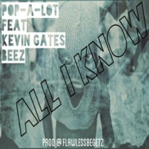All I Know (feat. Kevin Gates)