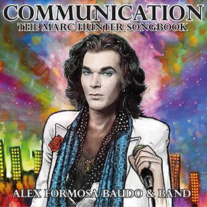 Communication: The Marc Hunter Songbook