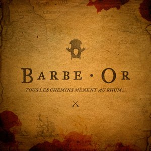 Barbe or: Tous les Chemins Menent au Rhum