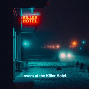 Lovers at the Killer Hotel